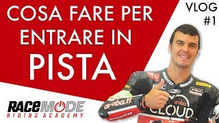 RACE MODE #1 - "Vorrei andare in pista ma non l'ho mai fatto: come posso fare?"
