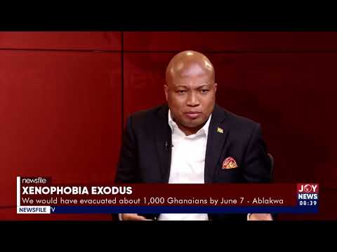 Samuel Okudzeto Ablakwah on the plans for the Ghanaian returnees from South Africa.