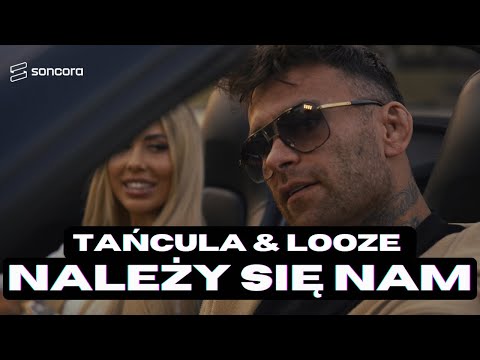Tańcula, Looze - NALEŻY SIĘ NAM (Official Video)