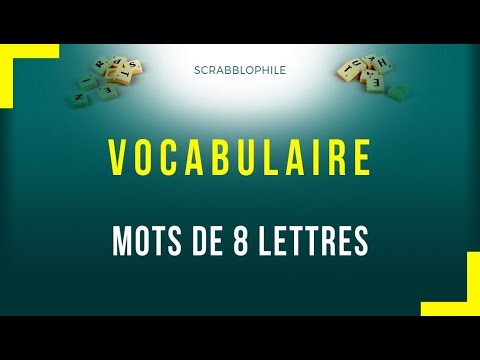 Vocabulaire : mots de 8 lettres (niveau confirmé) #3 (2)