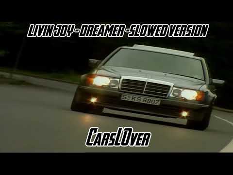 Livin Joy’- Dreamer (slowed version)