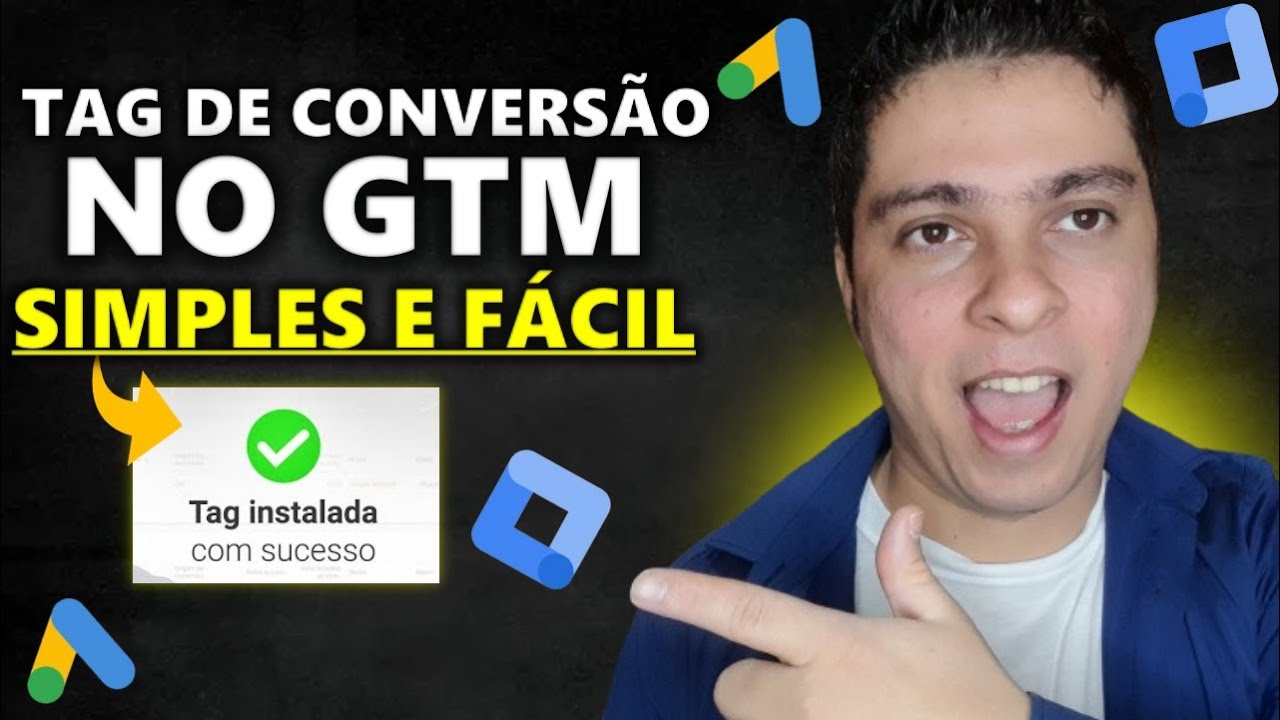 Instalando Tag de Conversão do Google Ads Via GTM
