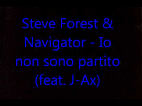 Steve Forest (J-ax) - Io non sono partito.
