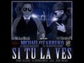 Michael Ft Farruko Si Tu La Vez Original Reggaeton 2012