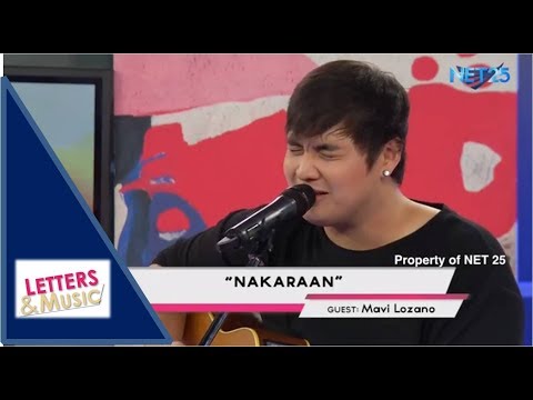 MAVI LOZANO - NAKARAAN (NET25 LETTERS AND MUSIC)