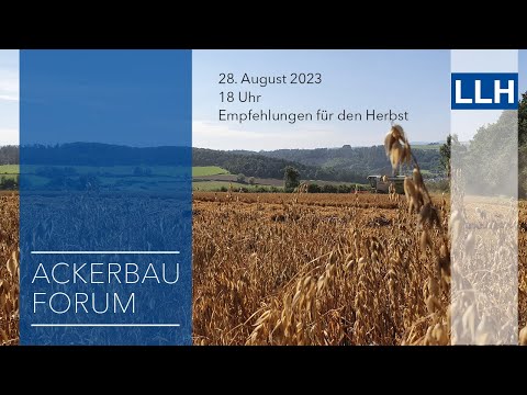 Digitales LLH Ackerbauforum: Empfehlungen für den Herbst