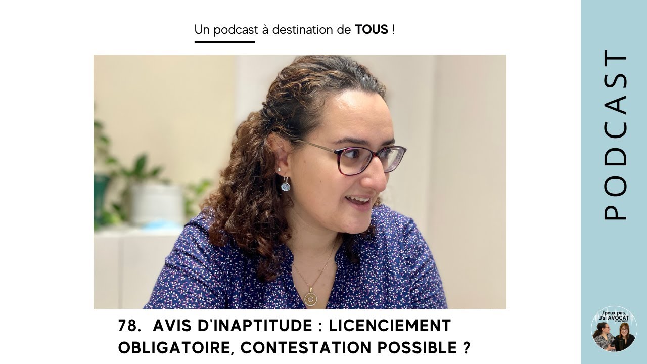 #78 - Avis d'inaptitude : mon Employeur doit obligatoirement me licencier ? Je le conteste ?