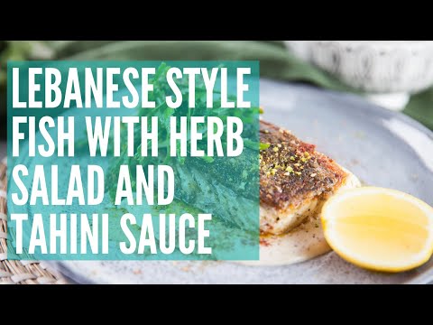 Lebanese Style Fish with Herb Salad & Tahini Sauce | GCBC13 Ep20