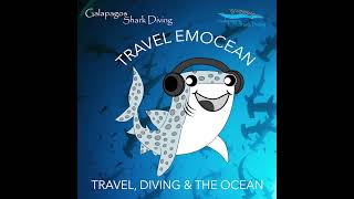 Travel EmOcean Podcast #3: Discover the Best Season for Diving and Wildlife in the Galapagos Islands