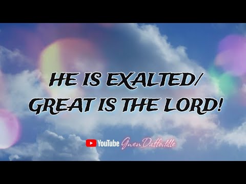 He Is Exalted / Great is the Lord | Instrumental | Piano | Lyrics