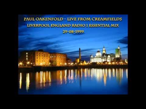 Paul Oakenfold - Live from Creamfields Liverpool England Radio 1 Essential Mix 29-08-1999