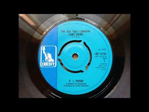 P J Proby - The Day That Lorraine Came Down (1968 Liberty LBF 15152 a-side) Vinyl rip