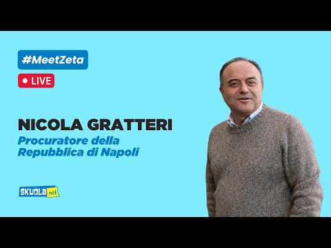 Skuola.net interroga…Nicola Gratteri, Procuratore della Repubblica di Napoli -  #MeetZeta