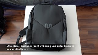 One Mate - Backpack Pro 2 Unboxing und erster Eindruck