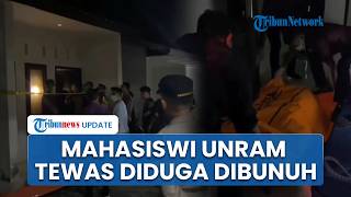Kronologi Mahasiswi Unram Ditemukan Tewas di Kamar Kos Mataram Diduga Dibunuh, Ponsel & Motor Raib