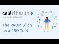 Why the PROMIS-29?