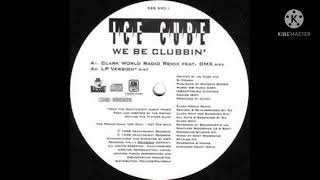 Ice Cube Ft DMX we be clubbin Dj Clark Kent Remix Radio Version