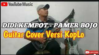 Download lagu PAMER BOJO - Danny  || Guitar Cover KopLo Version mp3