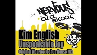 Kim English - Unspeakable Joy (Maurice Joshua Original House Mix)