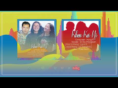 Khen Kei Ni ~ Enno Zaideih (ft. Mangboih)