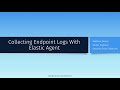 Collecting Endpoint Logs With Elastic Agent