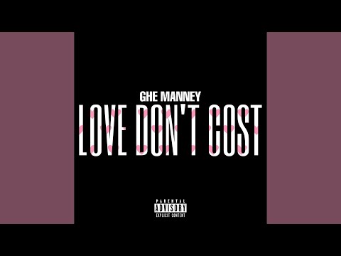 Ghe Manney - Love Don’t Cost (Official Audio)