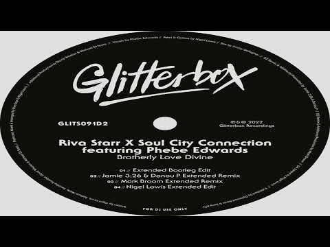 Riva Starr x Soul City Connection Feat Phebe Edwards  -  "Brothery Love Devine"  (Nigel Lowis Edit)