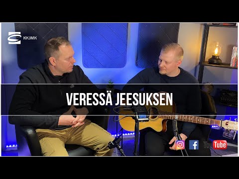 Veressä Jeesuksen - Markus Sainio & Samuel Rautalahti