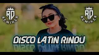 Download lagu DISCO_LATIN__RINDU_🔥[REMIX BY RONAL RMXR RAIJUA DJ 2024🔊🌴 mp3