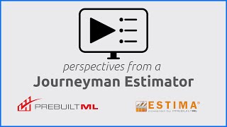 PrebuiltML / Estima Webinar: Perspectives from A Journeyman Estimator
