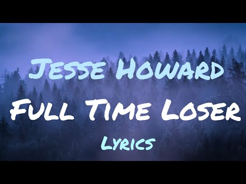 Jesse Howard - Full Time Loser Solo (Lyric Video)