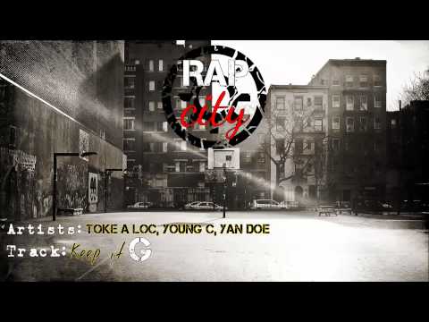 Toke A Loc feat/. Young C and Yan Doe - "Keep it G"