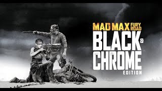 Mad Max Fury Road | Black and Chrome Edition (ฉบับพิเศษขาวดำทั้งเรื่อง)