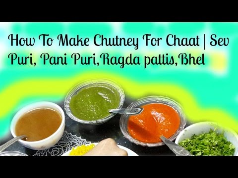 How To Make Chutney For Chaat | Sev Puri, Pani Puri,Ragda pattis,Bhel |