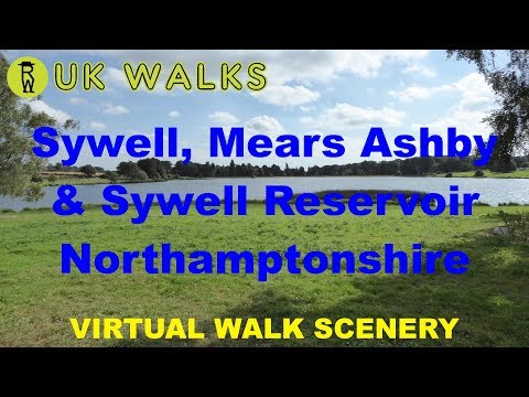 Sywell, Mears Ashby & Sywell Reservoir Walk, Northamptonshire Walks, Route & Scenery