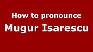 How to pronounce Mugur Isărescu