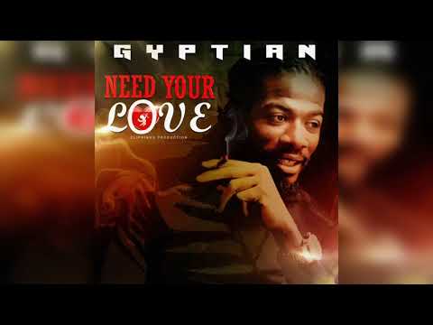 Gyptian - Need Your Love (Official Audio)