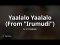 Yaalalo Yaalalo (From "Irumudi") - G. V. Prakash Lyrics (Telugu, English) Translation