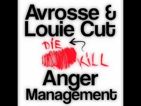 Avrosse & Louie Cut - Anger Management (Original Mix)