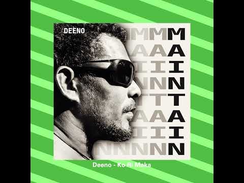 Deeno - Ko Ri Maka (Official Audio)