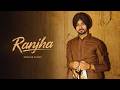 Ranjha - Nirvair Pannu (Official Song) Deol Harman | Juke Dock
