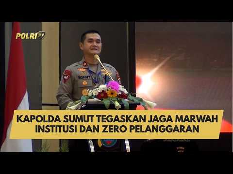 KAPOLDA SUMUT TEGASKAN JAGA MARWAH INSTITUSI DAN ZERO PELANGGARAN