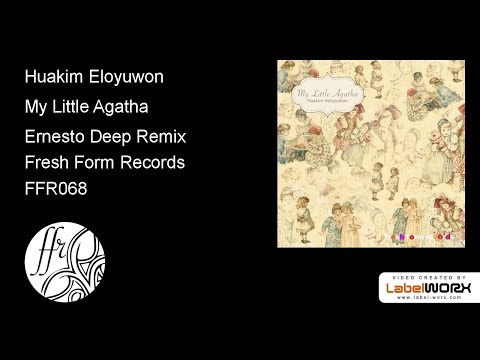 Huakim Eloyuwon - My Little Agatha (Ernesto Deep Remix)