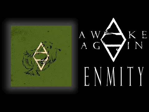 Awake Again - Enmity (OFFICIAL AUDIO)
