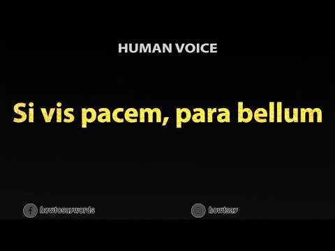 How To Pronounce Si vis pacem, para bellum