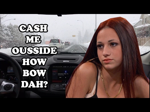 Cash Me Outside, How Bow Dah?