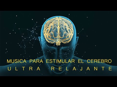 Musica para Estimular el Cerebro: Ultra Relajante, 100% Relajantes e Incitantes