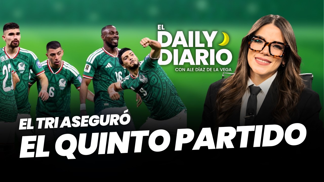 #ElDailyDiario: ¡El #Tri mantiene la esperanza! Se logró el #quintopartido 01/07/26