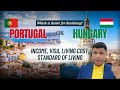 Portugal Or Hungary Which Is Better For Residency PR
