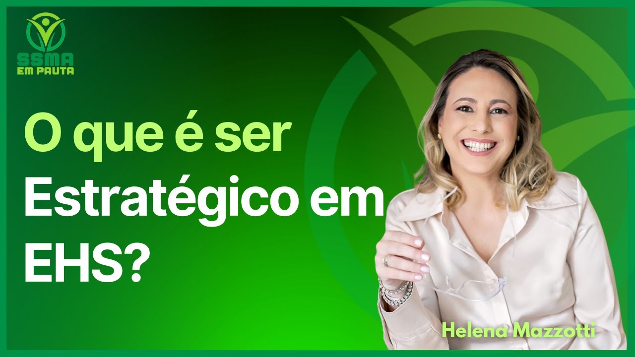 O que é ser Estratégico em EHS?